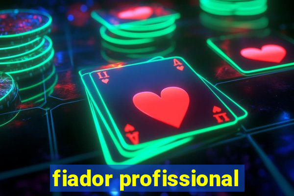 fiador profissional